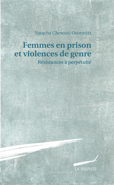 Femmes en prison et violence de genre – Natacha Chetcuti-Osorovitz