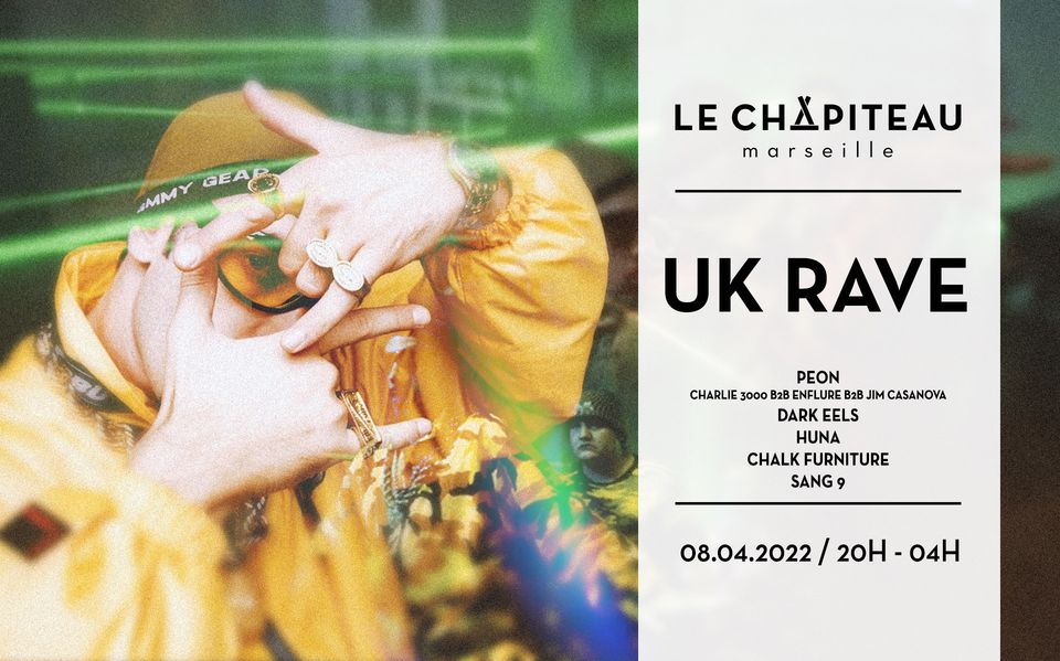 UK Rave – w/ PEON, Huna, Charlie 3000, Jim Casanova, Enflure, Chalk Furniture, Sang 9, Dark Eels