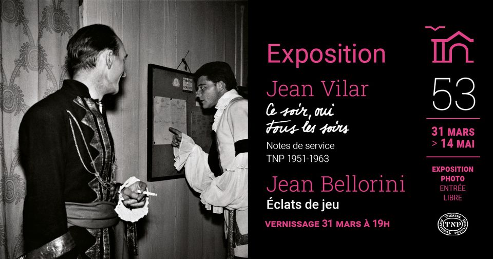 Le TNP Jean Vilar / Jean Bellorini – 2 expositions / 2 regards
