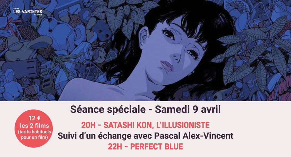Satoshi Kon, l&rsquo;illusioniste + Perfect Blue : séance spéciale/rencontre