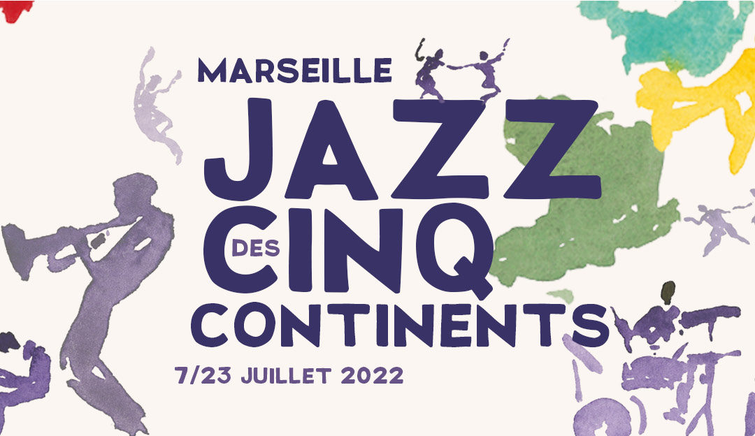 Le Marseille Jazz des cinq continents 2022