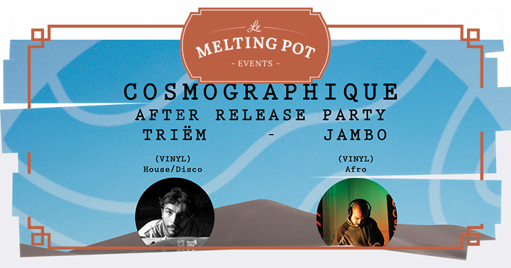 Les Soirées DJ Set au Melting Pot : Cosmographique