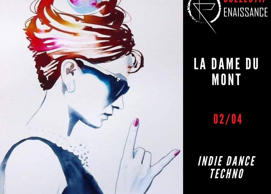 COLLECTIF RENAISSANCE ~ TECHNO ~ LA DAME DU MONT