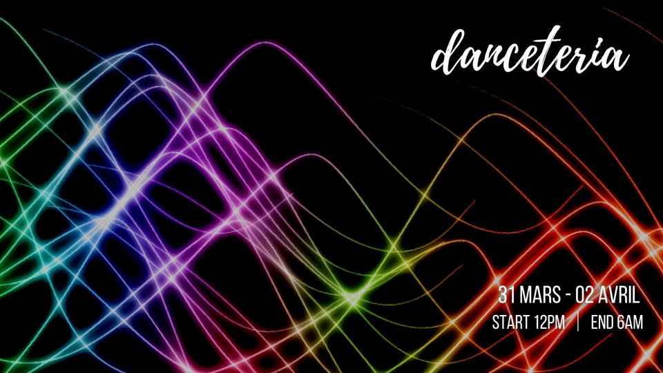 DANCETERIA // 31/03 – 02/04