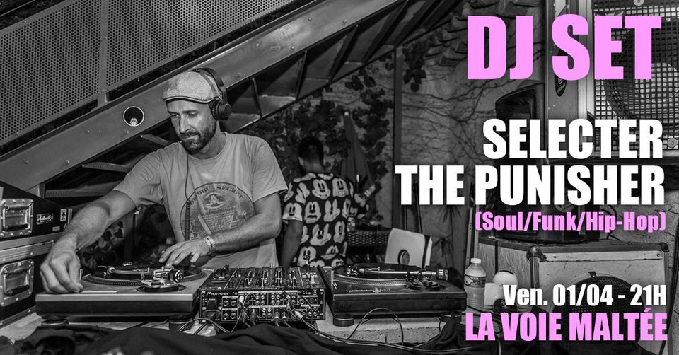 DJ Set : SELECTER THE PUNISHER (Soul/Funk/Hip-Hop)