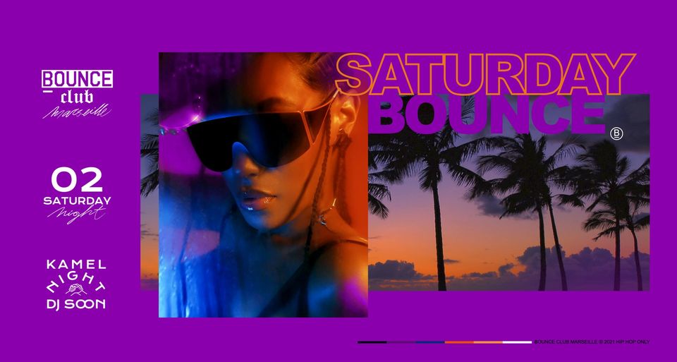Saturday Bounce ! Kamel Night x Soon