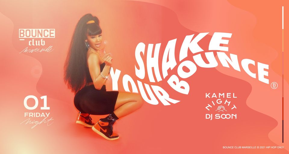 Shake your Bounce ! Soon x Kamel Night