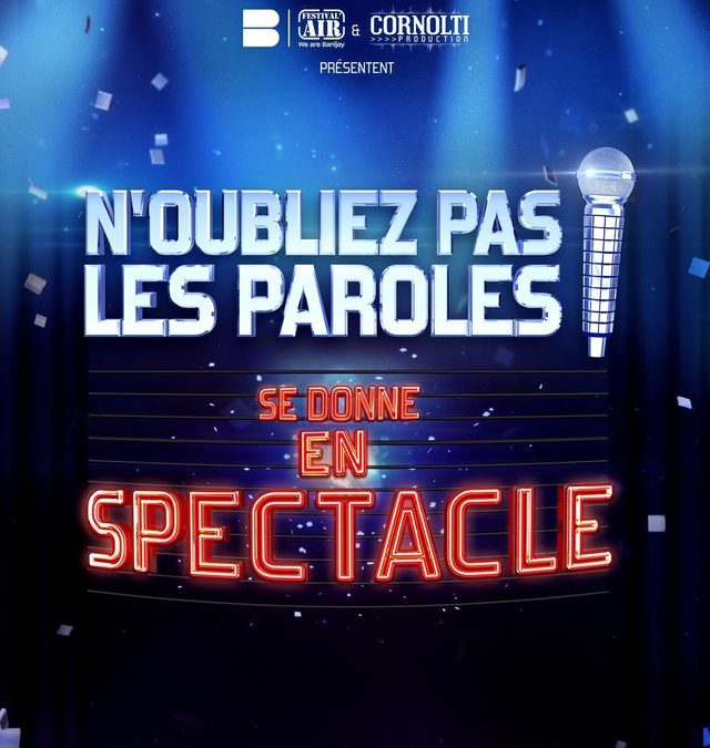 N&rsquo;Oubliez Pas Les Paroles se donne en spectacle – Le Dôme – Marseille – 24 Septembre 2022