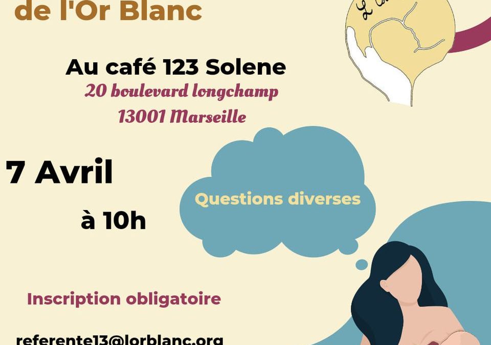 Rencontre Allaitement L&rsquo;Or Blanc