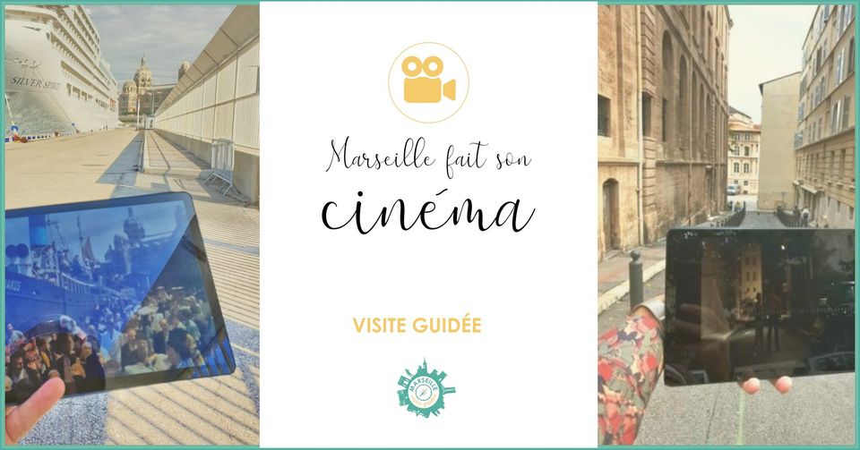 Ciné-Balade Marseille – visite guidée