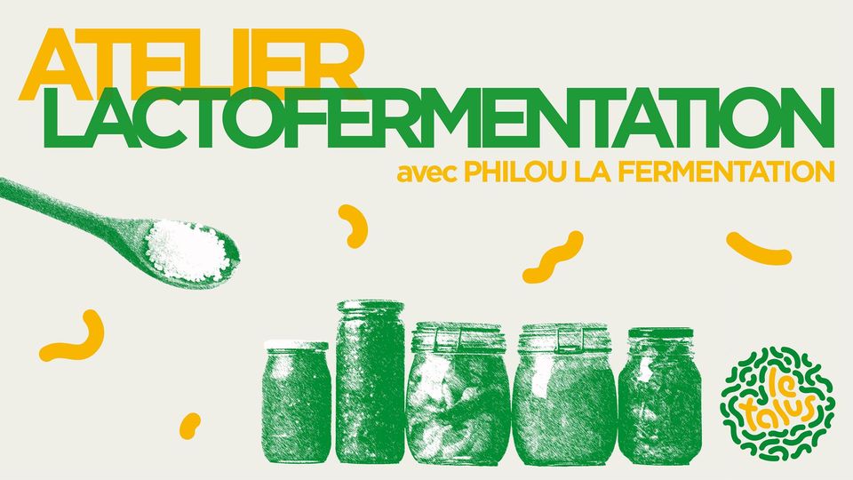 Atelier Lactofermentation x La fermentation de Philou | Le Talus Jardin