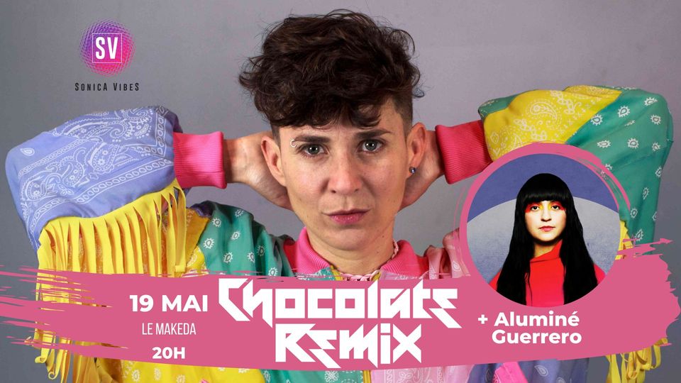 CHOCOLATE REMIX + Aluminé Guerrero à Marseille