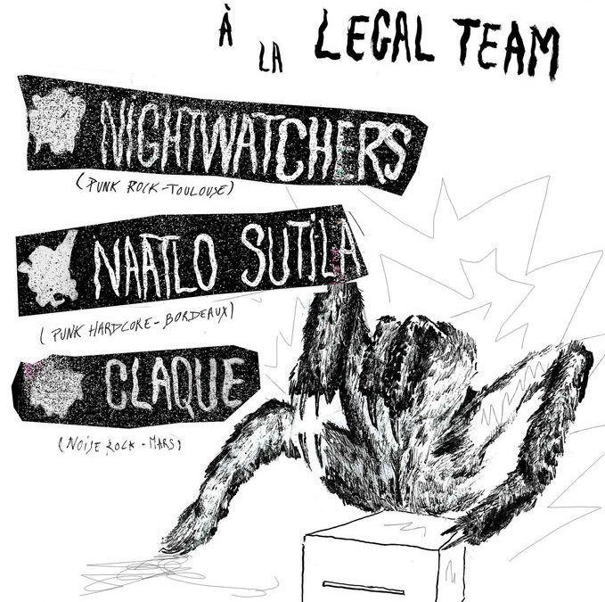 NightWatchers + Naatlo Sutila + Claque / SOUTIEN LEGAL TEAM