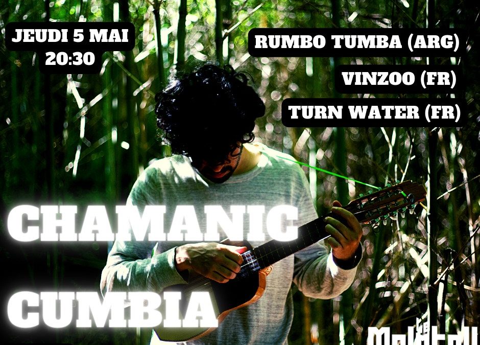 Chamanic Cumbia: Rumbo Tumba + Vinzoo + Turn Water