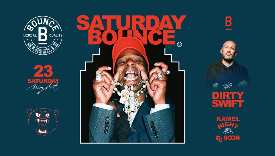 Saturday Bounce ! Dirty Swift x Soon x Kamel Night