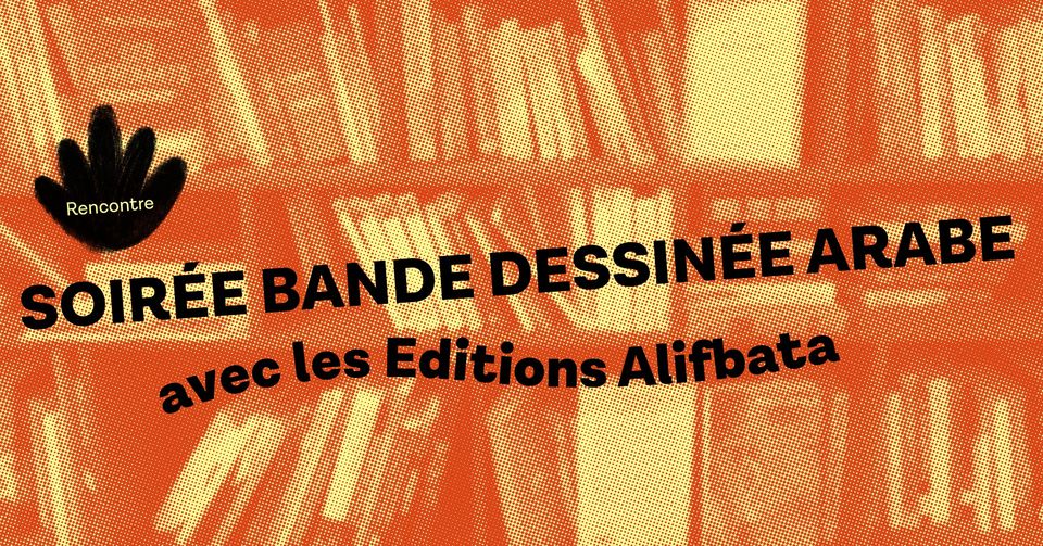 Soirée bande dessinée arabe avec les Editions Alifbata