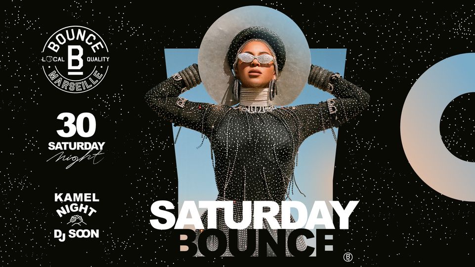 Saturday Bounce ! Kamel Night x Soon