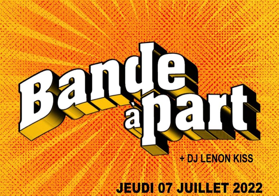 BANDE A PART • Théâtre Silvain, Marseille • 07 juillet 2022