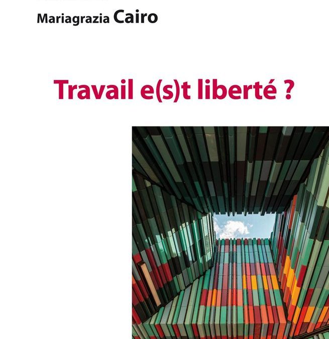 Présentation de « Travail e(s)t liberté » – éditions Eres – avec différent.es contributeurs.trices