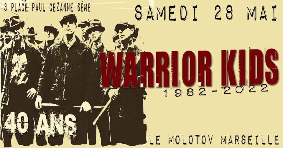 WARRIOR KIDS – 40 ANS @ Le Molotov Marseille