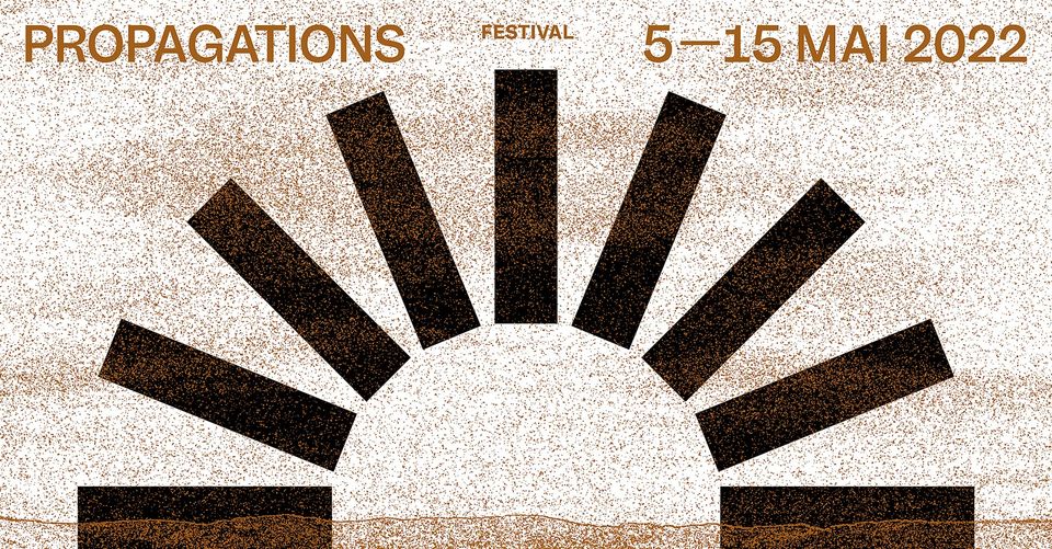 Festival Propagations 2022 | Marseille, Aix-en-Provence