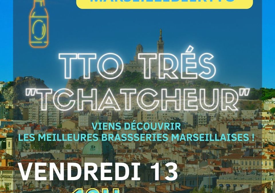 SOIRÉE BRASSERIES MARSEILLAISES !