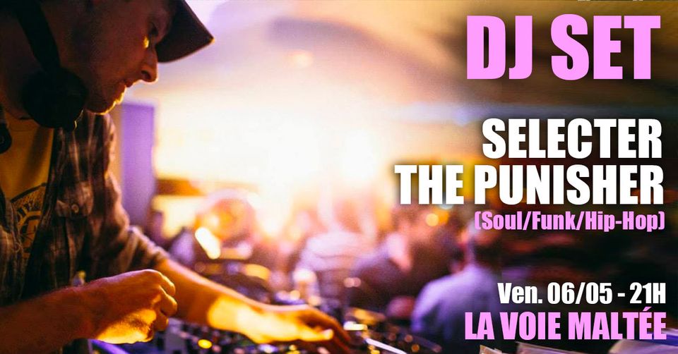 DJ Set : SELECTER THE PUNISHER (Soul/Funk/Hip-Hop)