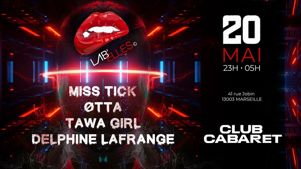 MISS TICK + ØTTA + TAWA GIRL + DELPHINE LAFRANGE ◆ #CC x LAB&rsquo;ELLES ◆ 20 Mai 2022