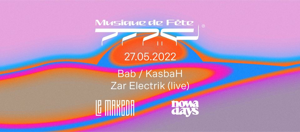 Musique de Fête : KasbaH · Bab · Zar Electrik (live) | Le Makeda