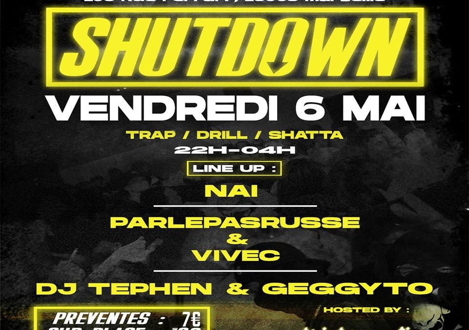 Shutdown III · Nai · Vivec & Parlepasrusse · Dj Tephen & Geggyto | Le Makeda