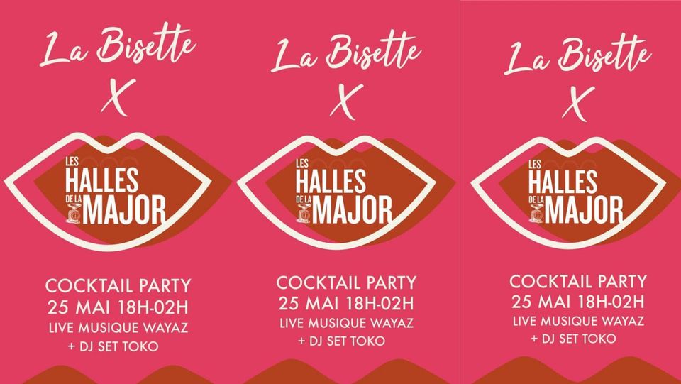 La Bisette X Les Halles de la Major : COCKTAIL PARTY