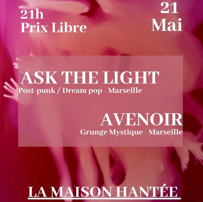 ASK THE LIGHT + AVENOIR  Maison Hantée