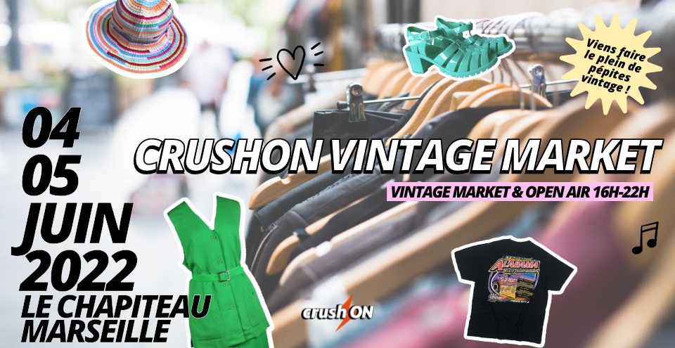 CrushON Vintage Market x Le Chapiteau (w/ Everybody Trance)