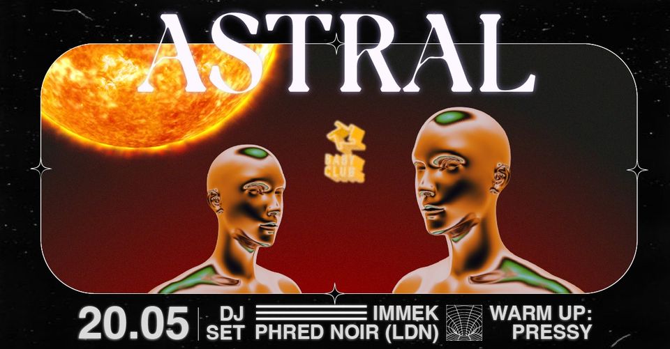 ASTRAL : Immek, Phred Noir, Pressy