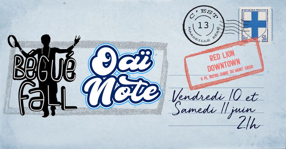 OAI NOTE & BEGUE FALL 10 & 11 JUIN RED LION DT LIVE