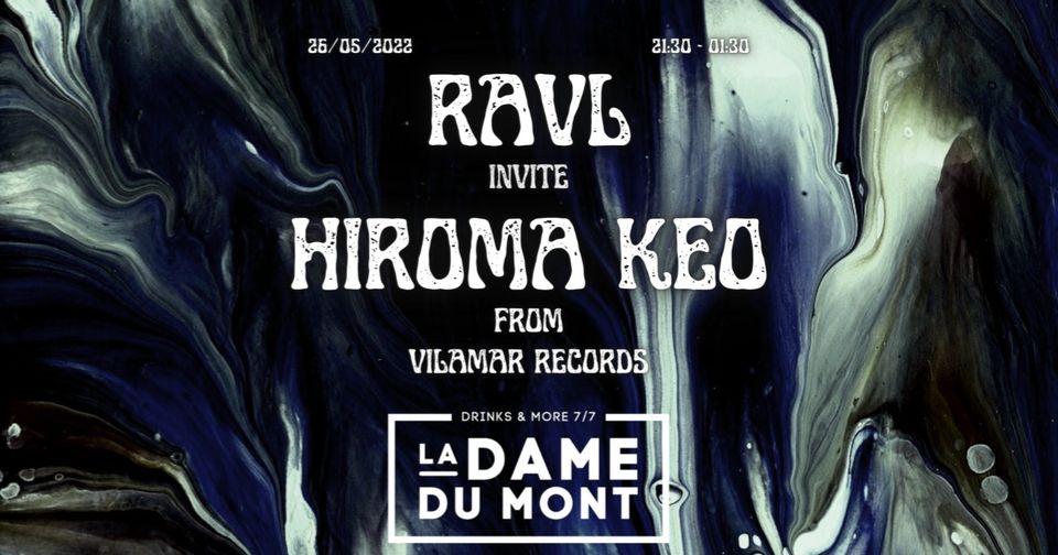RAVL invite Hiroma Keo ~ La Dame Du Mont