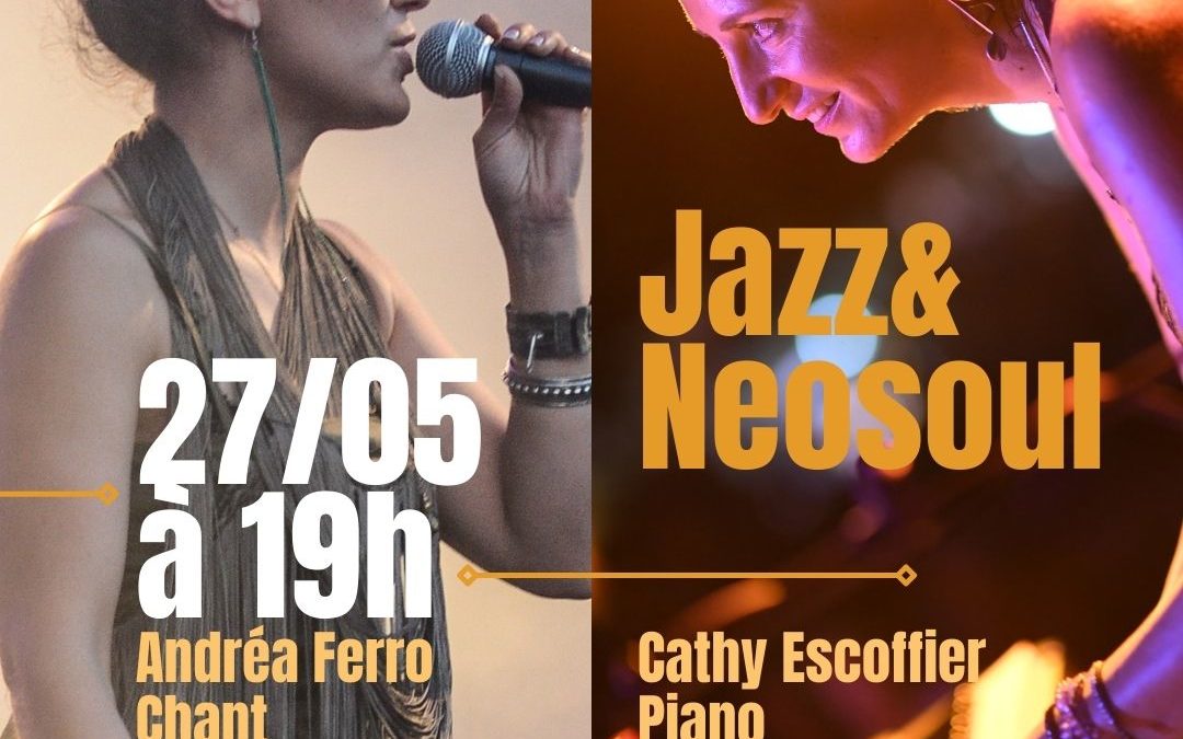 Jazz & néosoul avec Andréa Ferro et Cathy Escoffier