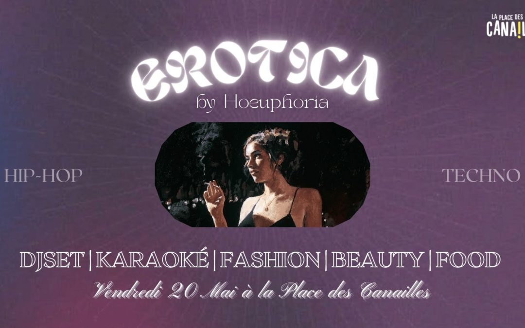 EROTICA at La Place des Canailles w/ Kitsuné Kendra & Dj Nasty N
