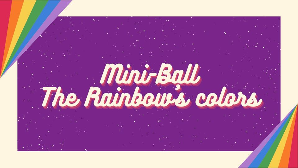 Mini-Ball : The Rainbow&rsquo;s Colors