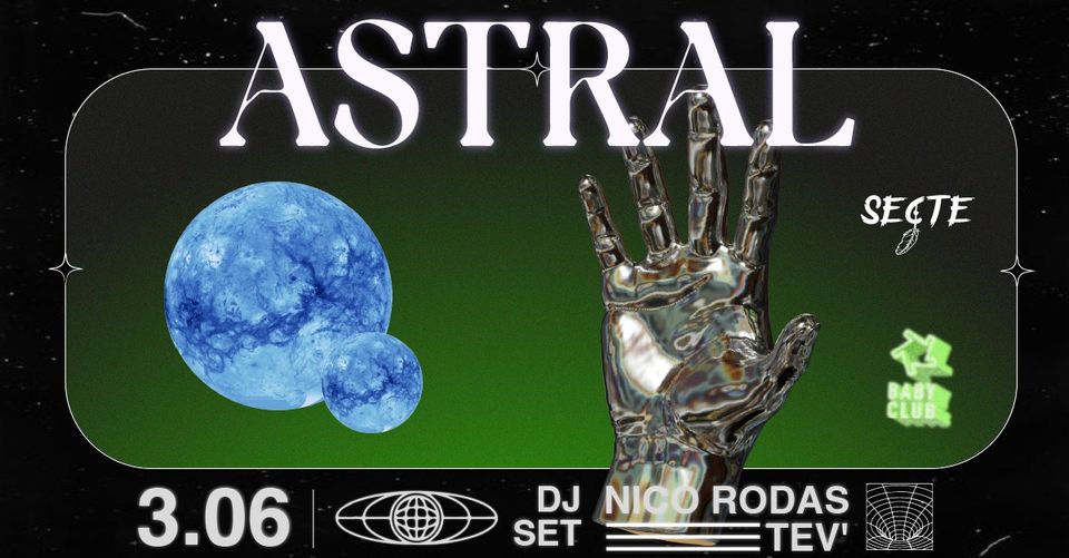 Astral : Nico Rodas & Tev&rsquo; (SECTE)