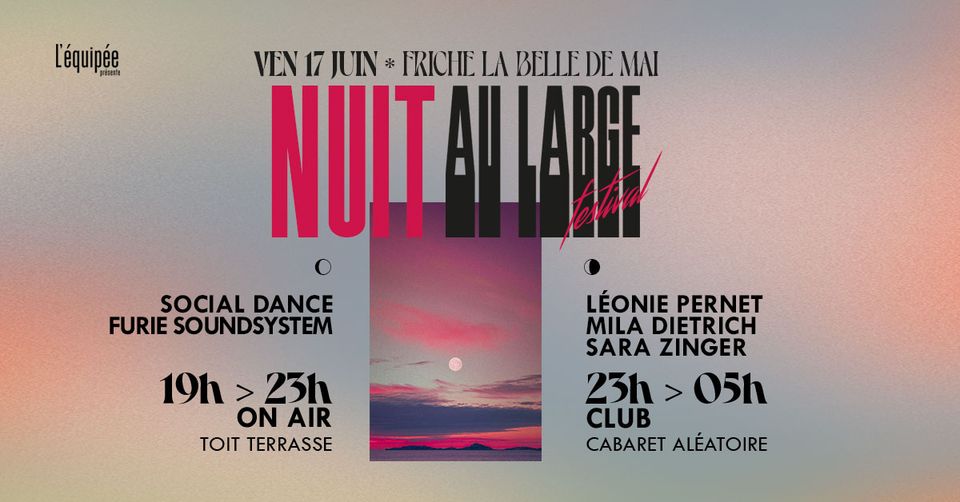 NUIT AU LARGE 2022  TOIT TERRASSE + CABARET ALÉATOIRE | 17 JUIN 2022