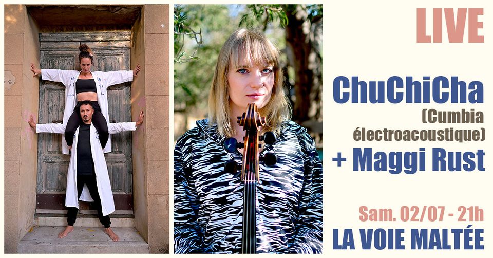 LIVE : ChuChiCha (Cumbia) + Maggi Rust