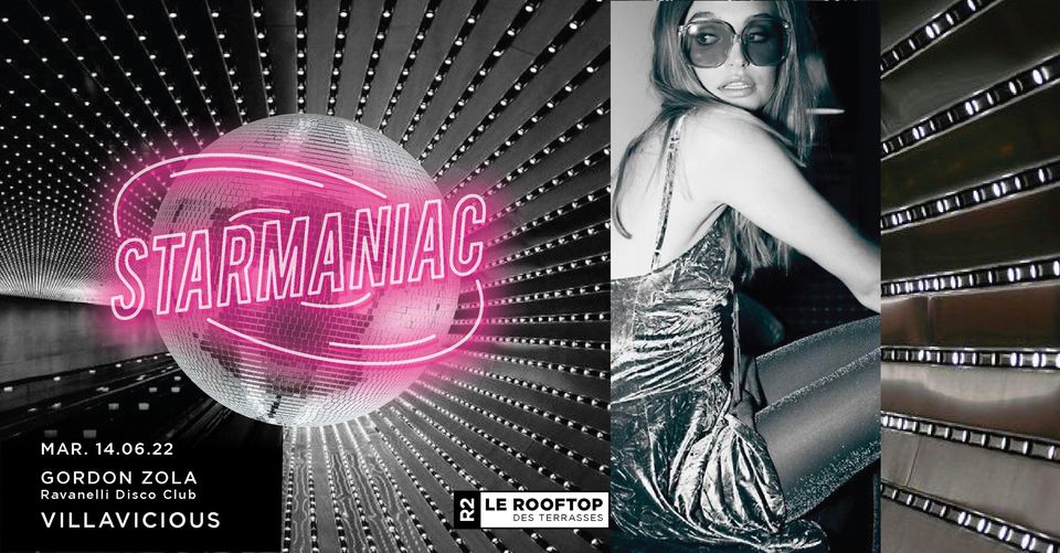 R2 I LE ROOFTOP x STARMANIAC – VILLAVICIOUS – GORDON ZOLA – 14.06