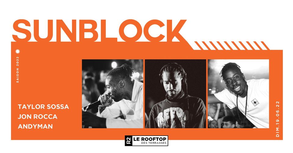 R2 I LE ROOFTOP x SUNBLOCK WITH DJ CARLTON (DJ OFFICIEL DE SOPRANO) – 19.06