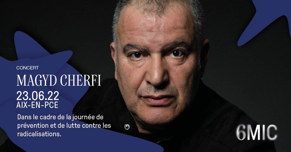 MAGYD CHERFI L’INTIME ACOUSTIQUE I 6MIC Aix-en-Provence
