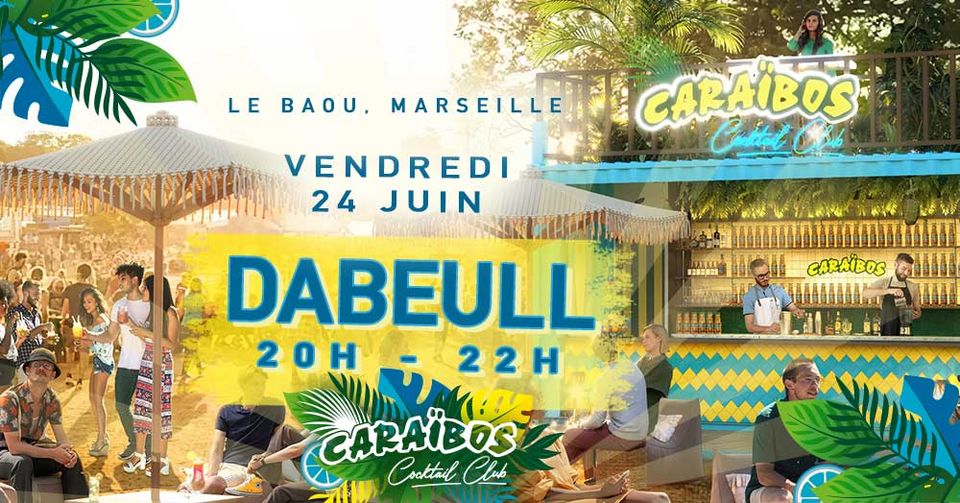 CARAÏBOS COCKTAIL CLUB x DABEULL // Le Baou (Marseille)