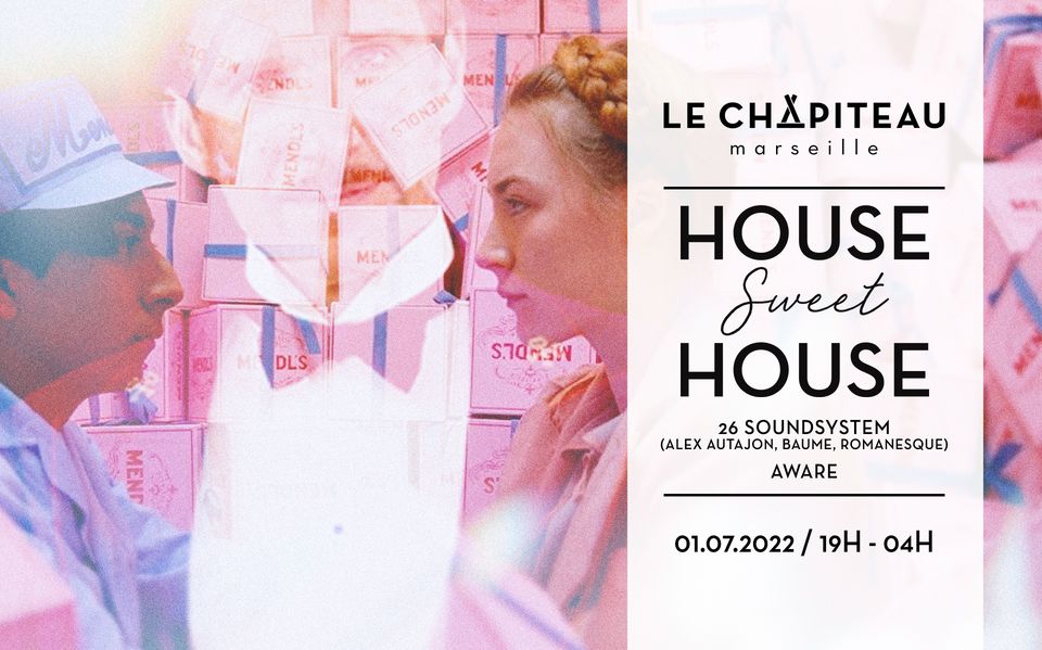 House Sweet House – w/ 26 SoundSystem (Alex Autajon, Baume, Romanesque) & AWARE