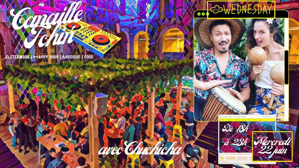 AFTERWORK « Canaille Tchin » – Chuchicha