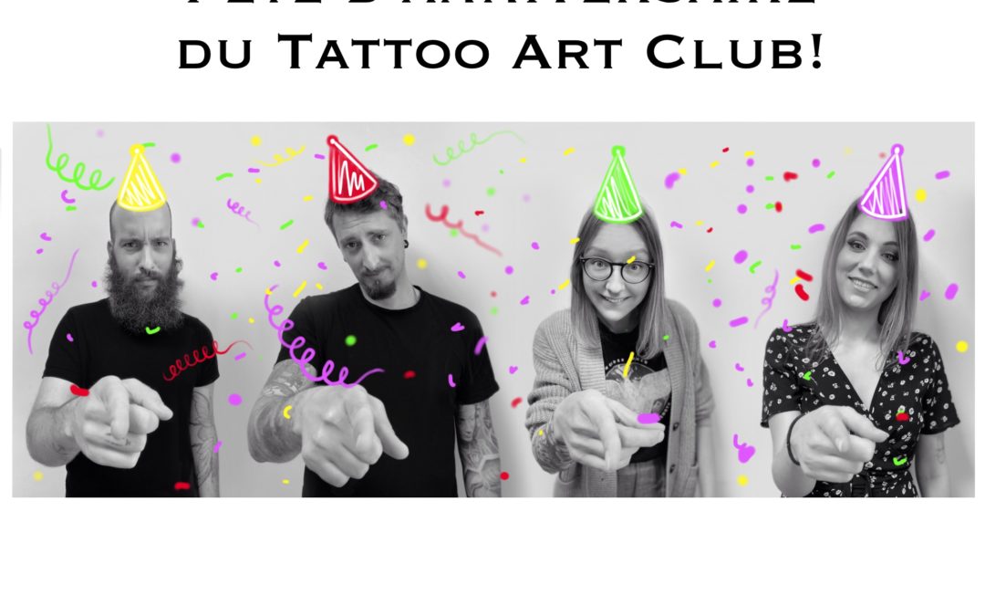 Anniversaire du Tattoo Art Club