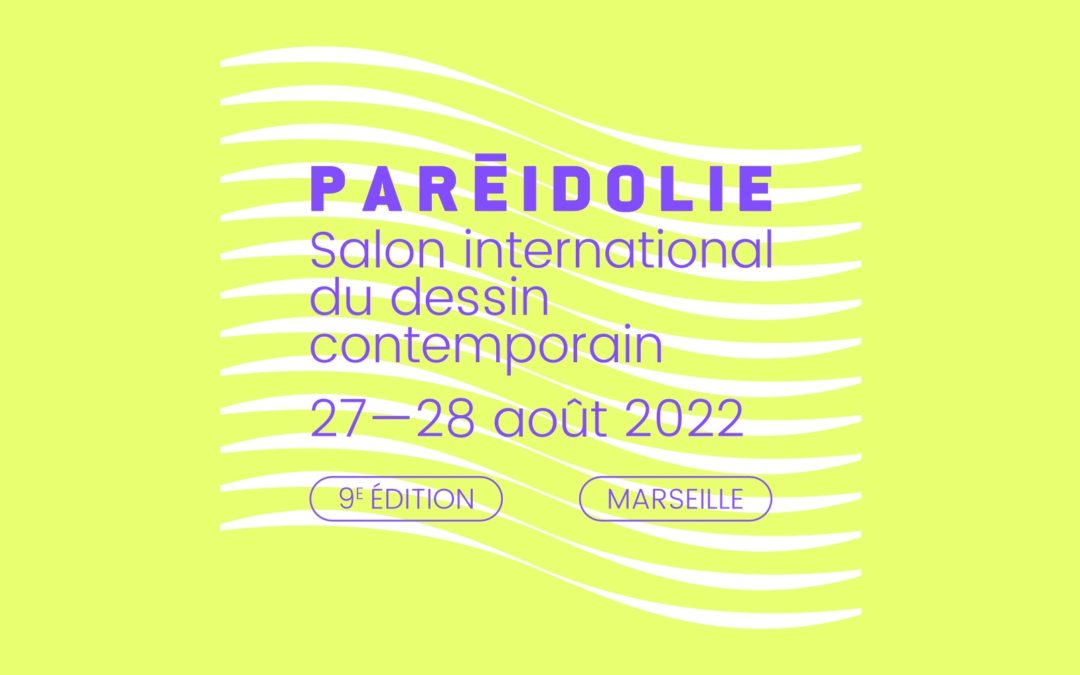 PAREIDOLIE 2022 – Salon international du dessin contemporain